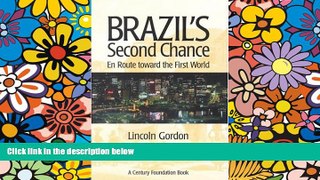 Full [PDF]  Brazil s Second Chance: En Route toward the First World (Century Foundation Books