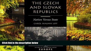 Must Have  The Czech And Slovak Republics: Nation Versus State (Nations of the Modern World)  READ