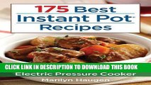 [PDF] 175 Best Instant Pot Recipes: For Your Programmable Electric Pressure Cooker Popular