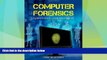 Big Deals  Computer Forensics: Cybercriminals, Laws, And Evidence  Full Read Best Seller