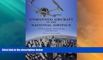 Big Deals  Unmanned Aircraft in the National Airspace: Critical Issues, Technology, and the Law