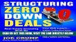 [READ] EBOOK Structuring Zero Down Deals: Real Estate Investing With No Down Payment Or Bank