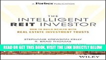 [READ] EBOOK The Intelligent REIT Investor: How to Build Wealth with Real Estate Investment Trusts
