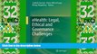Big Deals  eHealth: Legal, Ethical and Governance Challenges  Best Seller Books Best Seller