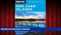 READ THE NEW BOOK Moon San Juan Islands (Moon Handbooks) READ EBOOK