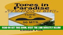 [READ] EBOOK Topes in Paradise: Sixty years of magic and mischief in Mexico (Volume 1) BEST