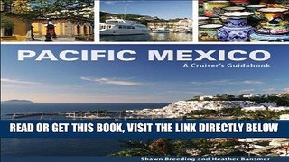 [FREE] EBOOK Pacific Mexico: A Cruiser s Guidebook BEST COLLECTION