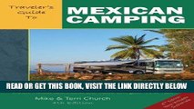 [FREE] EBOOK Traveler s Guide to Mexican Camping: Explore Mexico, Guatemala, and Belize with Your