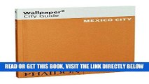 [FREE] EBOOK Wallpaper* City Guide Mexico City 2015 (Wallpaper City Guides) ONLINE COLLECTION