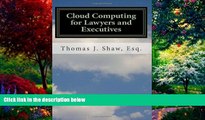 Big Deals  Cloud Computing for Lawyers and Executives: A Global Approach  Full Ebooks Best Seller