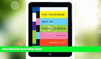 Big Deals  The Television Will Be Revolutionized, Second Edition  Full Read Best Seller