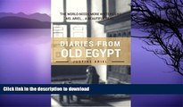 READ BOOK  Diaries From Old Egypt: Romance, Religion, and Poetry In The Nile Delta FULL ONLINE