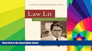 Must Have  Law Lit: From Atticus Finch to The Practice: A Collection of Great Writing About the