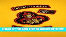 [FREE] EBOOK Organ Grinder: A Classical Education Gone Astray BEST COLLECTION
