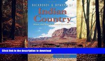 READ THE NEW BOOK Backroads   Byways of Indian Country: Drives, Day Trips and Weekend Excursions: