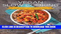 [PDF] Vegan Slow Cooking for Two or Just for You: More than 100 Delicious One-Pot Meals for Your