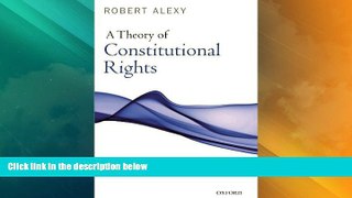 Big Deals  A Theory of Constitutional Rights  Full Read Best Seller