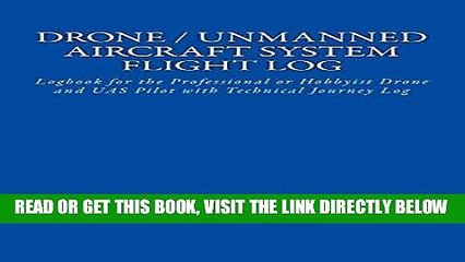 下载视频: [FREE] EBOOK Drone / Unmanned Aircraft System Flight Log: Logbook for the Professional or Hobbyist