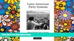 Must Have  Latin American Party Systems (Cambridge Studies in Comparative Politics)  READ Ebook