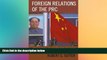 Must Have  Foreign Relations of the PRC: The Legacies and Constraints of China s International