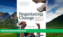 Books to Read  Negotiating Change: The New Politics of the Middle East (Library of Modern Middle