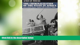 Big Deals  Criminalization of the State in Africa (African Issues)  Full Read Best Seller