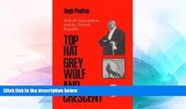 READ FULL  The Top Hat, the Grey Wolf, and the Crescent: Turkish Nationalism and the Turkish