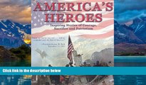 Big Deals  America s Heroes  Full Ebooks Most Wanted