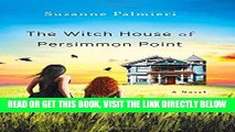 [READ] EBOOK The Witch House of Persimmon Point: A Novel BEST COLLECTION