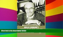 Must Have  Niklas Luhmann s Theory of Politics and Law  READ Ebook Full Ebook