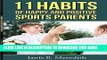 [PDF] 11 Habits of Happy and Positive Sports Parents [Full Ebook]