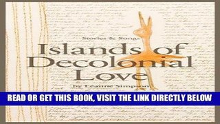 [READ] EBOOK Islands of Decolonial Love BEST COLLECTION