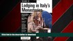 READ THE NEW BOOK GD LODGING IN ITALY S MONASTERIES, 3rd (Guide to Lodging in Italy s Monasteries)