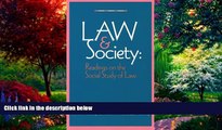 Big Deals  Law   Society: Readings on the Social Study of Law  Full Ebooks Most Wanted
