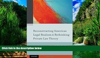 Books to Read  Reconstructing American Legal Realism   Rethinking Private Law Theory  Best Seller