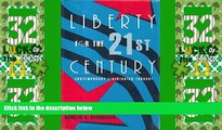 Big Deals  Liberty for the 21st Century: Contemporary Libertarian Thought  Full Read Most Wanted