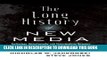 Best Seller The Long History of New Media: Technology, Historiography, and Contextualizing Newness