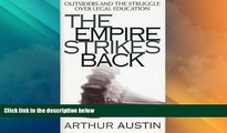 Must Have PDF  The Empire Strikes Back: Outsiders and the Struggle over Legal Education (Critical