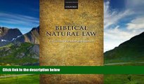 Big Deals  Biblical Natural Law: A Theocentric and Teleological Approach  Best Seller Books Best