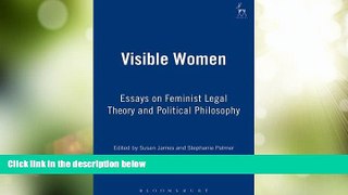 Big Deals  Visible Women: Essays on Feminist Legal Theory and Political Philosophy  Full Read Best