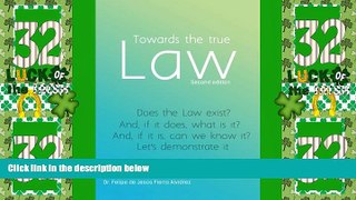 Must Have PDF  Towards the True Law: 2nd Edition  Full Read Best Seller