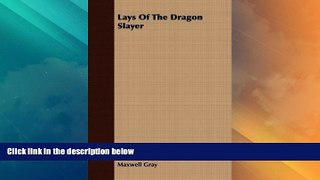 Big Deals  Lays Of The Dragon Slayer  Full Read Best Seller