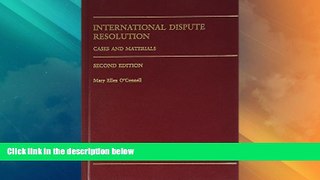 Big Deals  International Dispute Resolution: Cases and Materials  Full Read Most Wanted