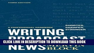 [Free Read] Writing Broadcast News Shorter, Sharper, Stronger: A Professional Handbook Full Online
