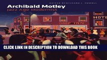 Best Seller Archibald Motley: Jazz Age Modernist Free Read