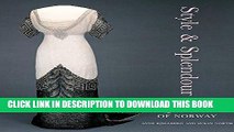 Ebook Style   Splendor: The Wardrobe of Queen Maud of Norway 1896-1938 Free Read