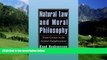 Big Deals  Natural Law and Moral Philosophy: From Grotius to the Scottish Enlightenment  Best