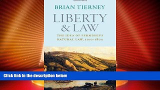 Big Deals  Liberty and Law: The Idea of Permissive Natural Law, 1100-1800 (Studies in Medieval and