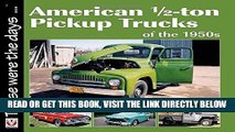 [READ] EBOOK American 1/2-ton Pickup Trucks of the 1950s (Those were the days...) ONLINE COLLECTION