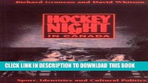 [DOWNLOAD] PDF Hockey Night in Canada: Sports, Identities, and Cultural Politics (Culture and